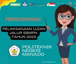 Info Pelaksanaan UJian SBMPN Tahun 2022 Dan ketentuan Tata Tertib Mengikuti Ujian