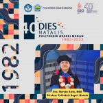 Selamat dan Sukses Dies Natalis ke-40 Politeknik Negeri Medan